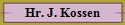 Hr. J. Kossen